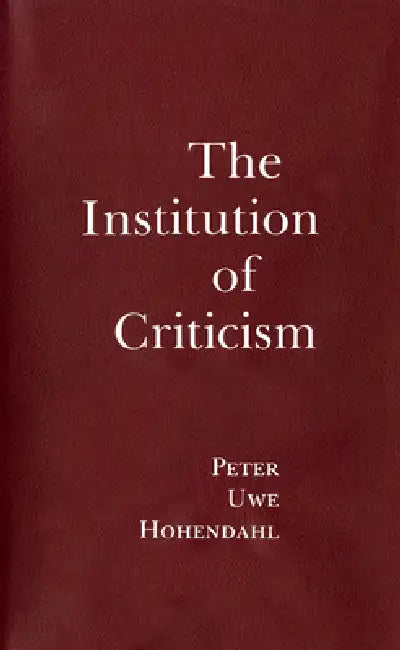 Buy The Institution of Criticism (English, Peter Uwe Hohendahl) — BookShops.in