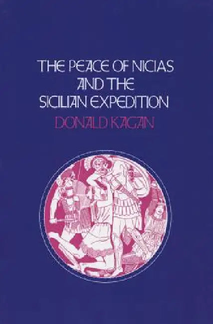 Buy Peace of Nicias and the Sicilian Expedition (English, Donald Kagan) — BookShops.in