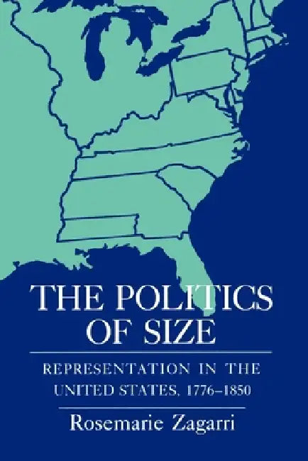 Buy The Politics of Size (English, Rosemarie Zagarri) — BookShops.in