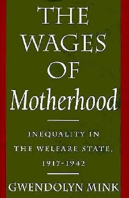 Buy The Wages of Motherhood (English, Gwendolyn Mink) — BookShops.in