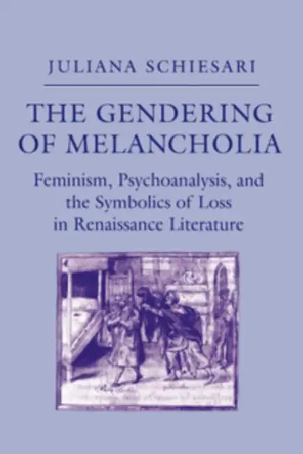 Buy The Gendering of Melancholia (English, Juliana Schiesari) — BookShops.in