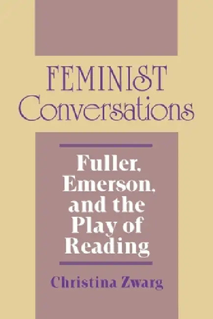 Buy Feminist Conversations (English, Christina Zwarg) — BookShops.in