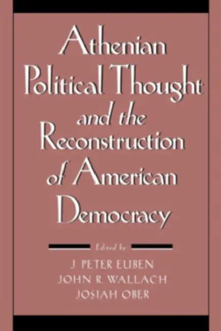 Buy Athenian Political Thought and the Reconstitution of American Democracy | by J. Peter Euben | John R. Wallach | Josiah Ober | Cornell University Press | by J. Peter Euben | John R. Wallach | Josiah Ober | Cornell University Press | by J. Peter Euben | John R. Wallach | Josiah Ober | Cornell University Press | by J. Peter Euben | John R. Wallach | Josiah Ober | Cornell University Press | by J. Peter Euben | John R. Wallach | Josiah Ober | Cornell University Press | by J. Peter Euben | John R. Wal — BookShops.in