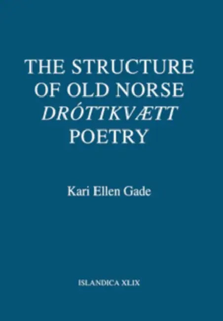 Buy The Structure of Old Norse Dróttkvætt Poetry (English, Kari Ellen Gade) — BookShops.in