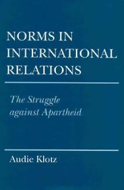 Buy Norms in International Relations (English, Audie Klotz) — BookShops.in
