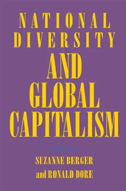 Buy National Diversity and Global Capitalism (English, Suzanne Berger | Ronald Dore) — BookShops.in
