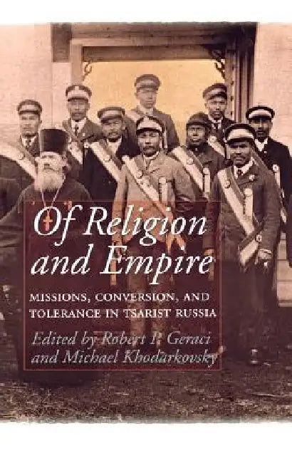 Buy Of Religion and Empire (English, Robert Geraci | Michael Khodarkovsky) — BookShops.in