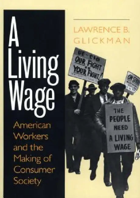 Buy A Living Wage (English, Lawrence B. Glickman) — BookShops.in
