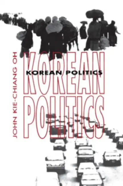 Buy Korean Politics (English, John Kie-Chiang Oh) — BookShops.in