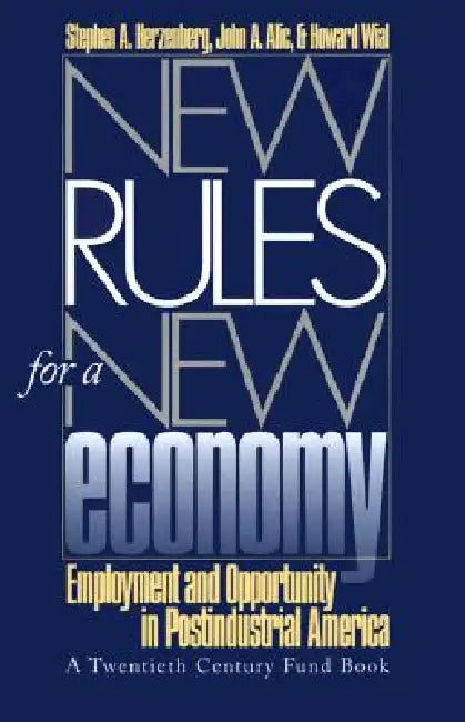 Buy New Rules for a New Economy (English, Stephen a. Herzenberg | John A. Alic | Howard Wial) — BookShops.in