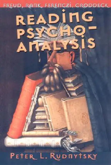 Buy Reading Psychoanalysis (English, Peter L. Rudnytsky) — BookShops.in