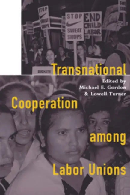 Buy Transnational Cooperation among Labor Unions (English, Michael E. Gordon | Lowell Turner) — BookShops.in