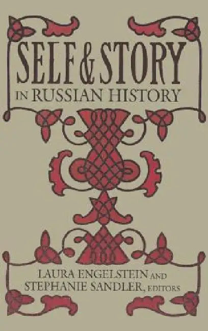 Buy Self and Story in Russian History (English, Laura Engelstein | Stephanie Sandler) — BookShops.in