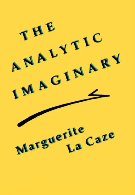Buy The Analytic Imaginary (English, Marguerite La Caze) — BookShops.in