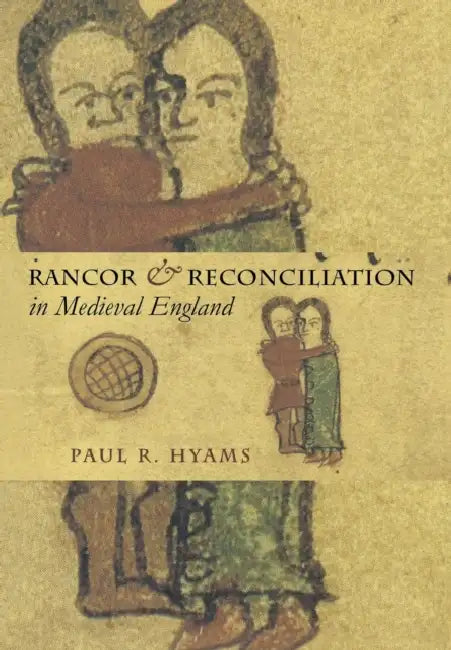 Buy Rancor and Reconciliation in Medieval England (English, Paul R. Hyams) — BookShops.in