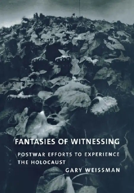 Buy Fantasies of Witnessing (English, Gary Weissman) — BookShops.in
