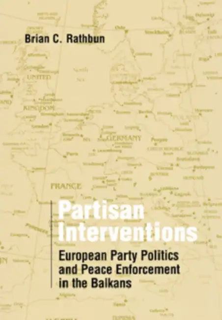 Buy Partisan Interventions (English, Brian C. Rathbun) — BookShops.in
