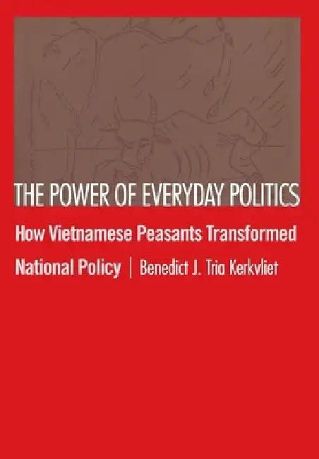 Buy The Power of Everyday Politics (English, Benedict J. Tria Kerkvliet) — BookShops.in