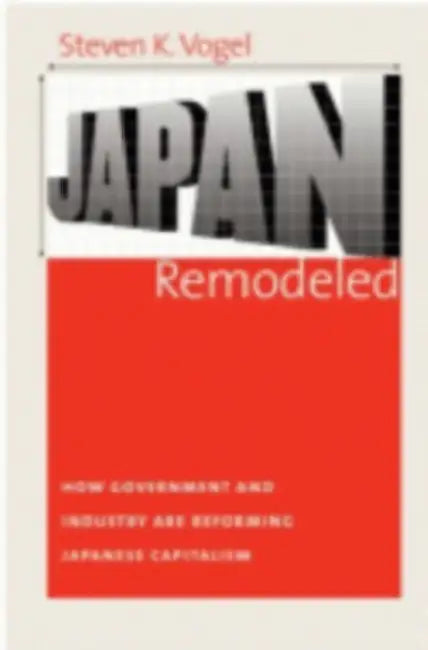 Buy Japan Remodeled (English, Steven K. Vogel) — BookShops.in