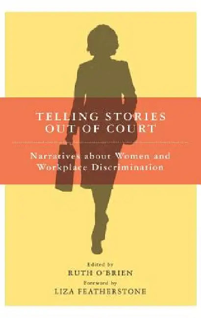 Telling Stories Out of Court: Narratives about Women and Workplace Discrimination view 2