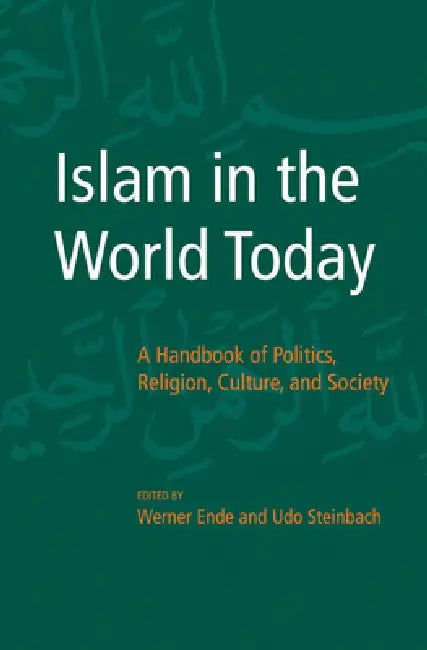 Buy Islam in the World Today (English, Werner Ende | Udo Steinbach) — BookShops.in