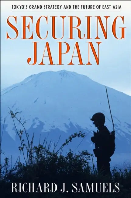 Buy Securing Japan (English, Richard J. Samuels) — BookShops.in