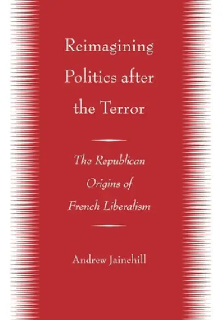 Buy Reimagining Politics after the Terror (English, Andrew Jainchill) — BookShops.in