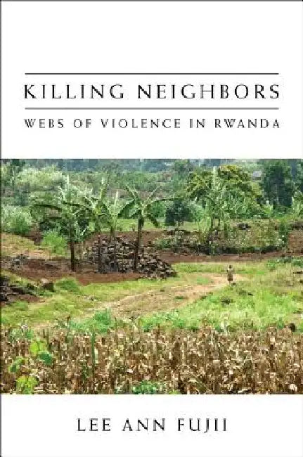 Buy Killing Neighbors (English, Lee Ann Fujii) — BookShops.in