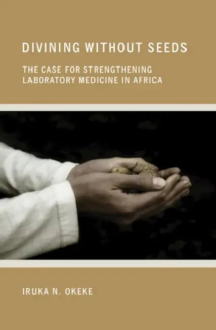 Buy Divining without Seeds (English, Iruka N. Okeke) — BookShops.in