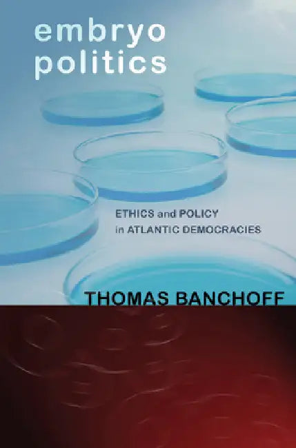 Buy Embryo Politics (English, Thomas Banchoff) — BookShops.in