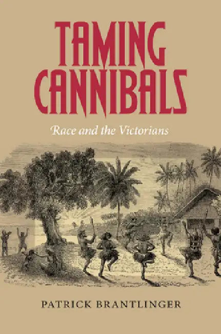 Buy Taming Cannibals (English, Patrick Brantlinger) — BookShops.in