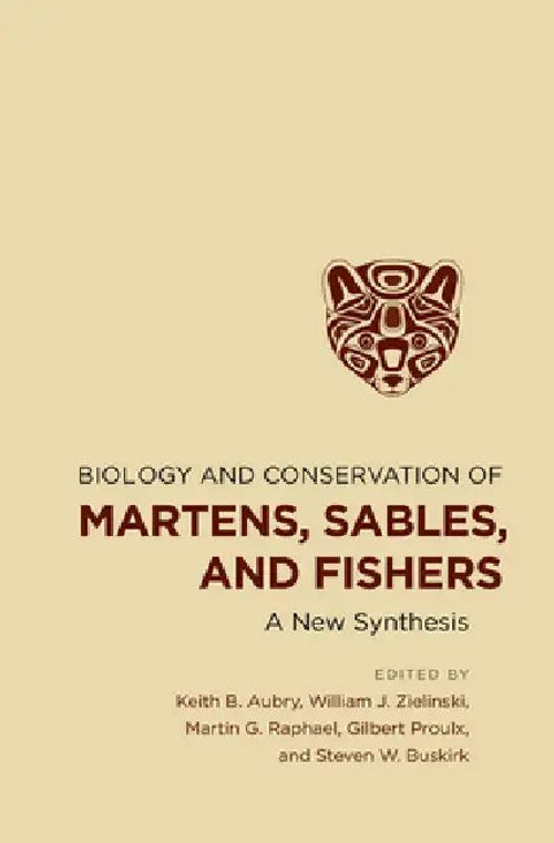 Biology and Conservation of Martens, Sables, and Fishers: A New Synthesis by Keith B. Aubry view 2