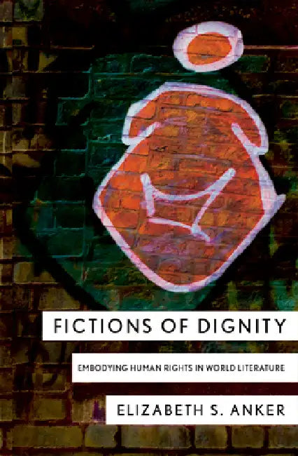 Buy Fictions of Dignity (English, Elizabeth S. Anker) — BookShops.in