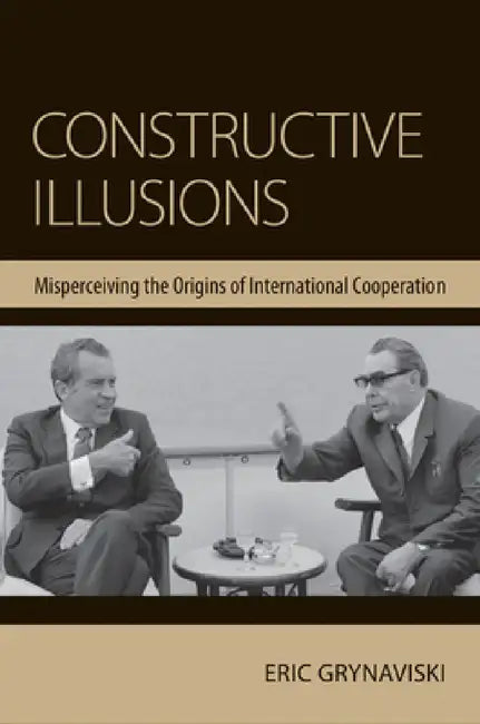 Buy Constructive Illusions (English, Eric Grynaviski) — BookShops.in