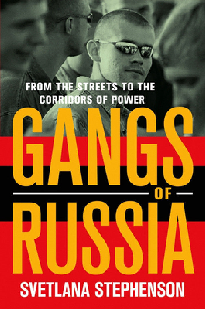 Buy Gangs of Russia (English, Svetlana Stephenson) — BookShops.in