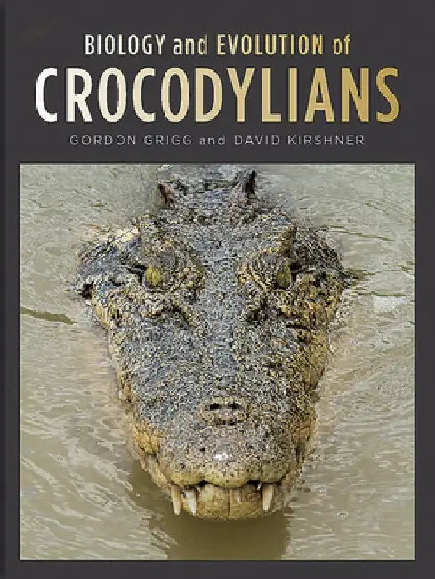 Buy Biology and Evolution of Crocodylians (English, Gordon Grigg) — BookShops.in
