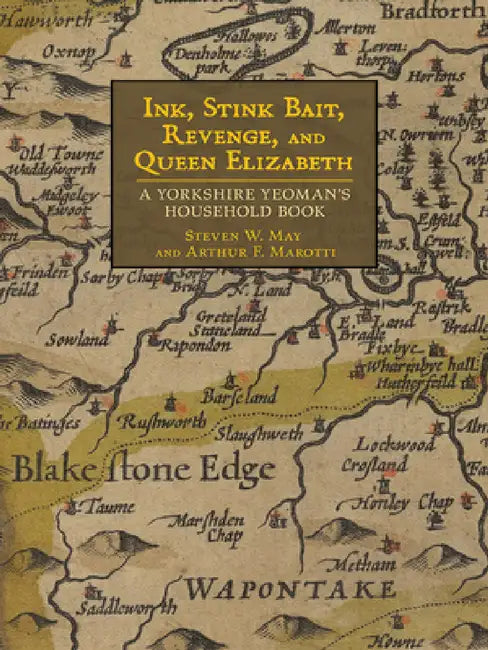 Buy Ink, Stink Bait, Revenge, and Queen Elizabeth (English, Steven W. May | Arthur F. Marotti) — BookShops.in