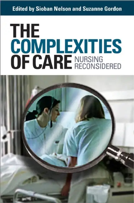 Buy The Complexities of Care (English, Sioban Nelson | Suzanne Gordon) — BookShops.in