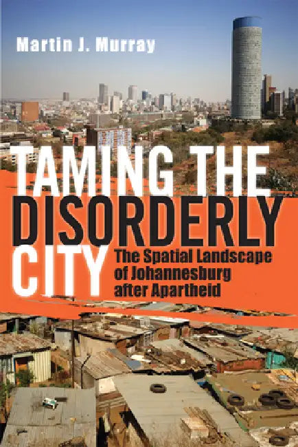 Buy Taming the Disorderly City (English, Martin J. Murray) — BookShops.in