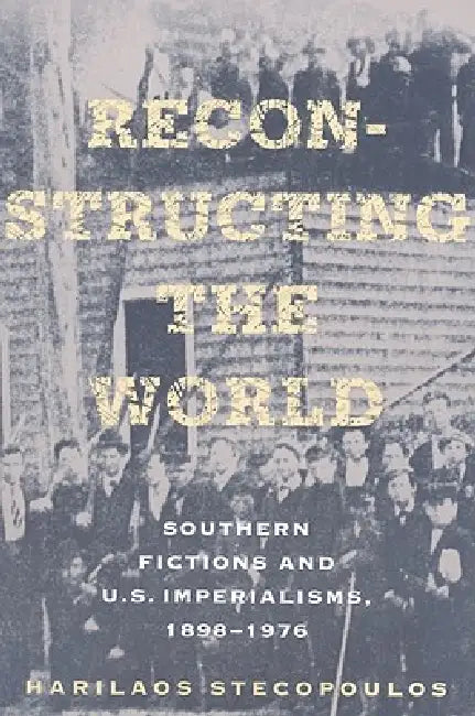 Reconstructing the World (English, Harilaos Stecopoulos)