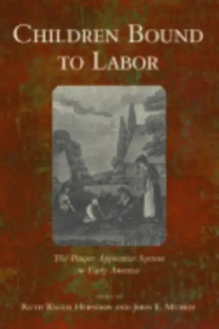 Buy Children Bound to Labor (English, Ruth Wallis Herndon | John E. Murray) — BookShops.in