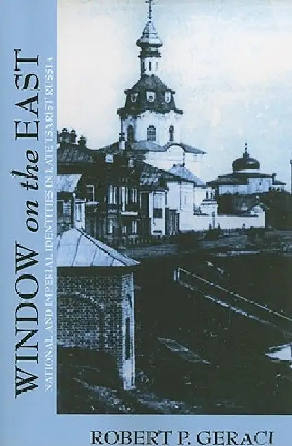 Buy Window on the East (English, Robert Geraci) — BookShops.in