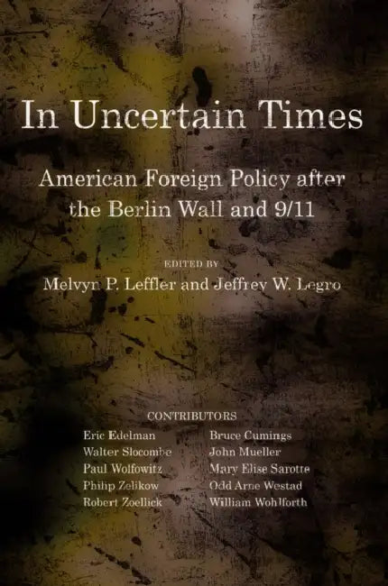 Buy In Uncertain Times (English, Melvyn P. Leffler | Jeffrey W. Legro) — BookShops.in