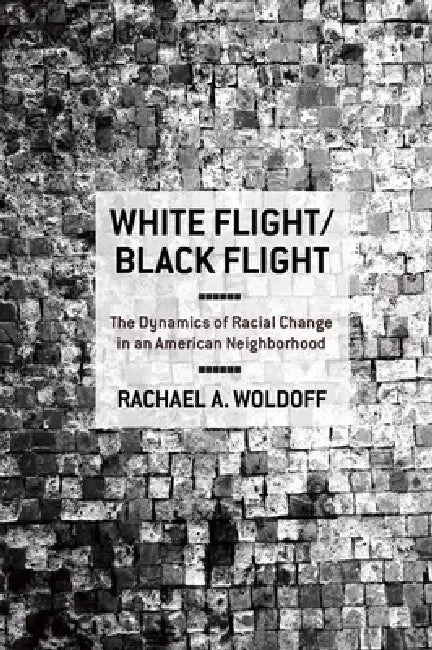 Buy White Flight/Black Flight (English, Rachael A. Woldoff) — BookShops.in