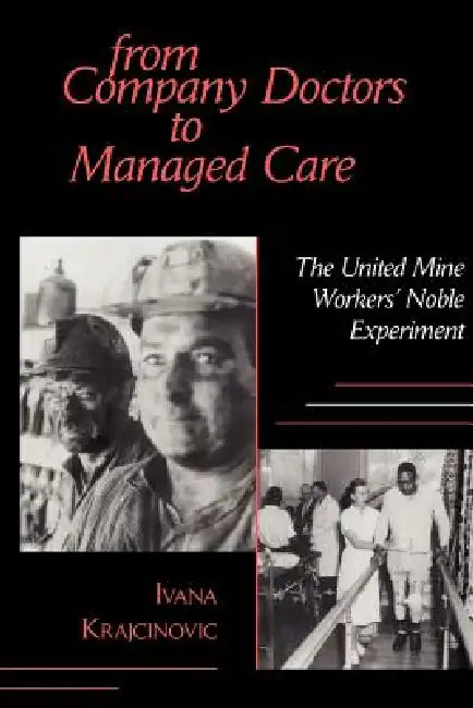Buy From Company Doctors to Managed Care (English, Ivana Krajcinovic) — BookShops.in