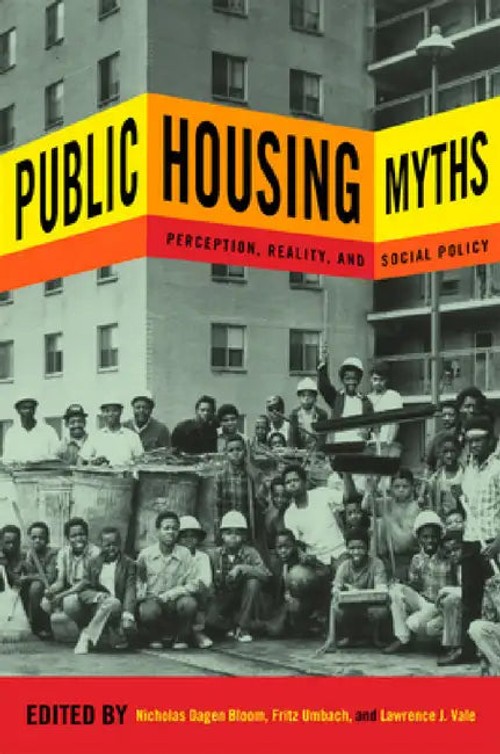 Public Housing Myths: Perception, Reality, and Social Policy – Cornell University Press view 2