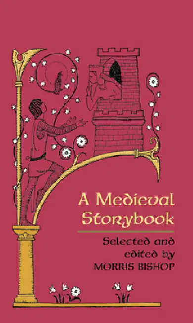 Buy A Medieval Storybook (English, Morris Bishop | Alison Mason Kingsbury) — BookShops.in