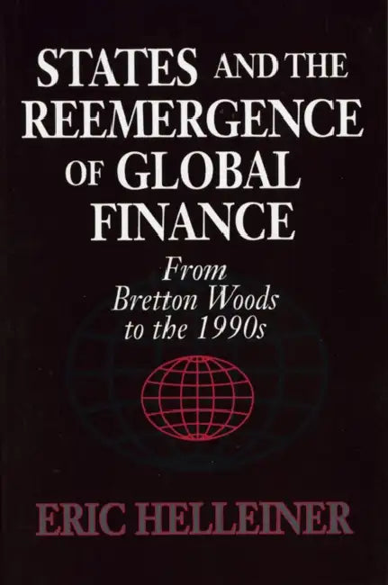 Buy States and the Reemergence of Global Finance (English, Eric Helleiner) — BookShops.in