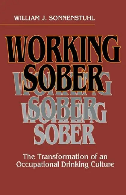 Buy Working Sober (English, William J. Sonnenstuhl) — BookShops.in