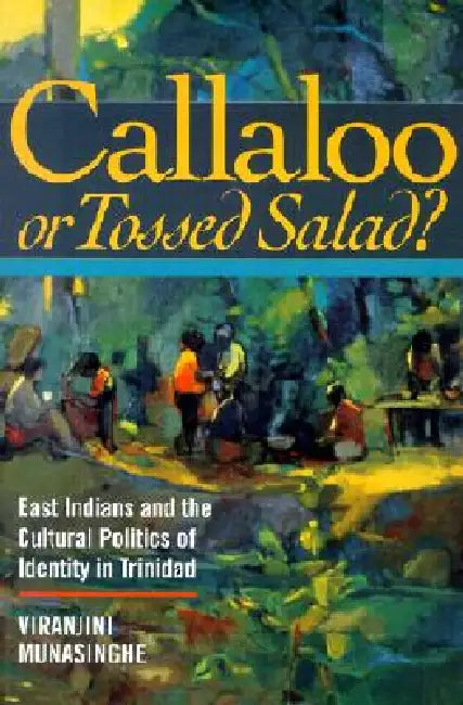Buy Callaloo or Tossed Salad? (English, Viranjini P. Munasinghe) — BookShops.in